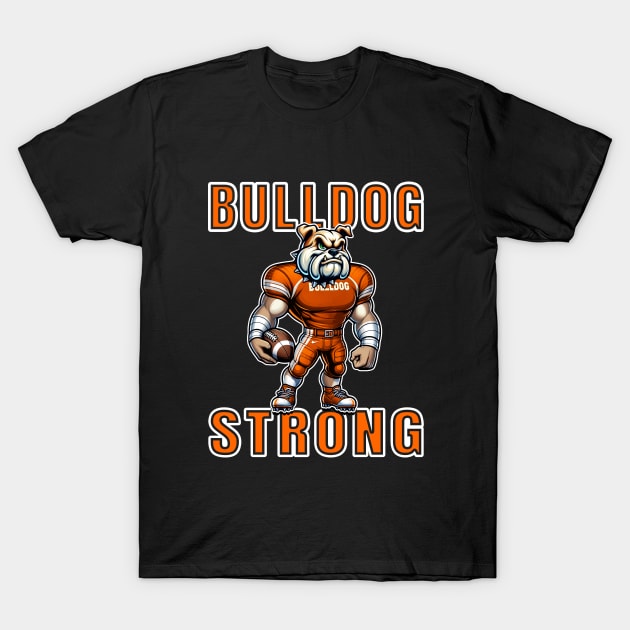 Bulldog Strong T-Shirt by Dauberman Graphic Design